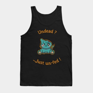 Undead ? Just un-fed ! Tank Top
